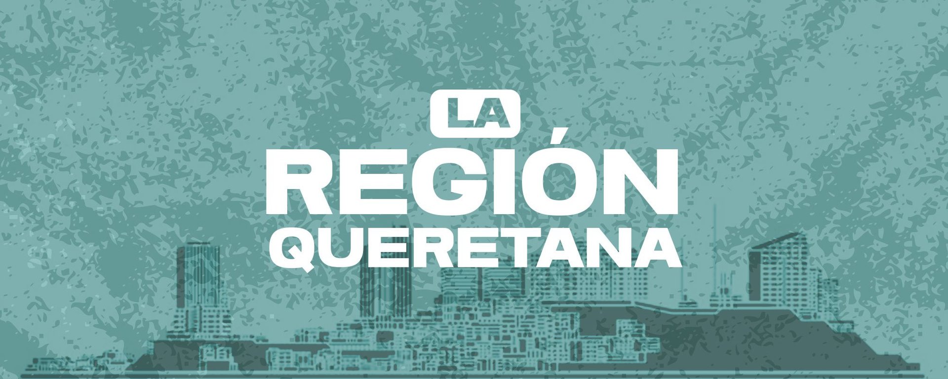 Title graphic for La Region Queretana showing city skyline silhouette on textured teal background
